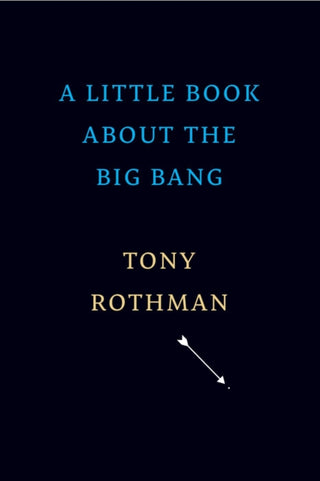 Cover image for 9780674251847 - A Little Book about the Big Bang