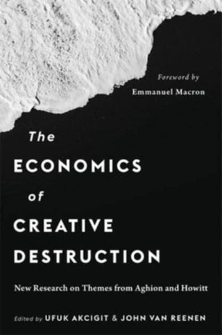 Cover image for 9780674270367 - The Economics of Creative Destruction – New Research on Themes from Aghion and Howitt