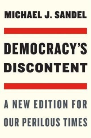 Cover image for 9780674270718 - Democracy′s Discontent – A New Edition for Our Perilous Times