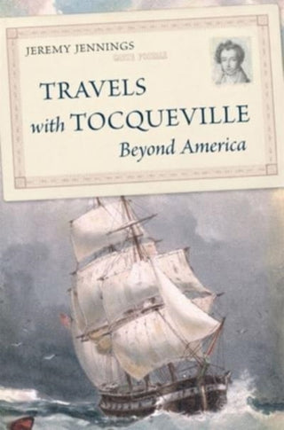 Cover image for 9780674275607 - Travels with Tocqueville Beyond America