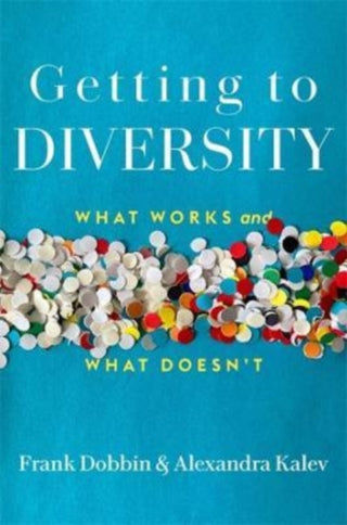 Cover image for 9780674276611 - Getting to Diversity – What Works and What Doesn′t