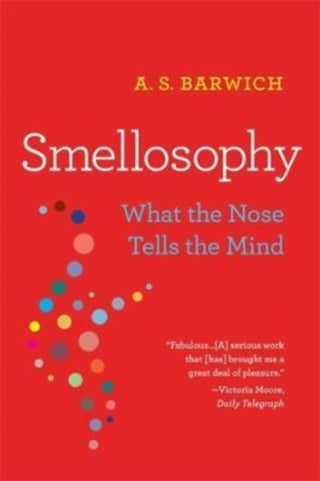 Cover image for 9780674278721 - Smellosophy – What the Nose Tells the Mind