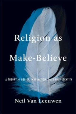 Cover image for 9780674290334 - Religion as Make–Believe – A Theory of Belief, Imagination, and Group Identity