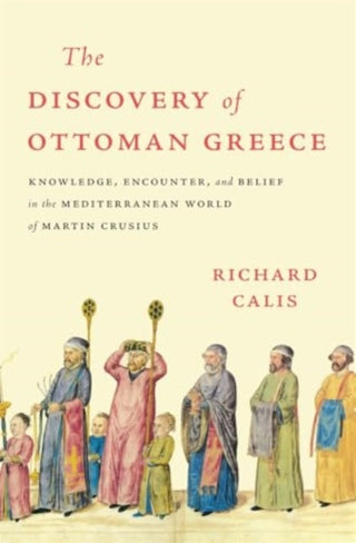 Cover image for 9780674292734 - The Discovery of Ottoman Greece