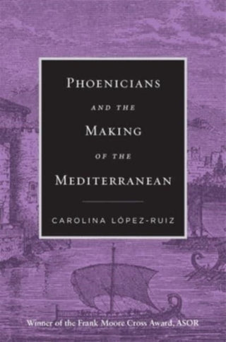 Cover image for 9780674295575 - Phoenicians and the Making of the Mediterranean