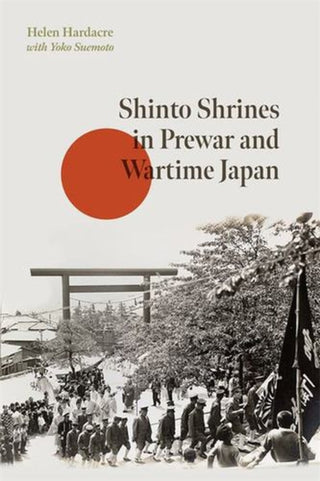 Cover image for 9780674302594 - Shinto Shrines in Prewar and Wartime Japan