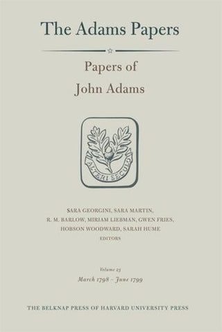 Cover image for 9780674306271 - Papers of John Adams, Volume 23