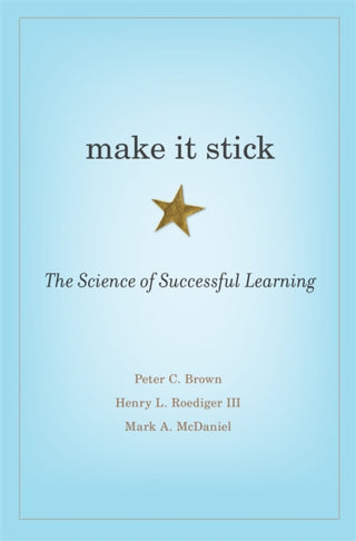 Supplemental image for 9780674729018 - Make It Stick – The Science of Successful Learning