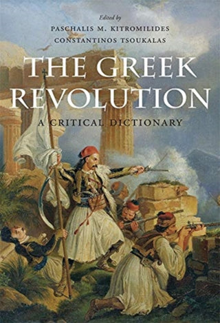 Cover image for 9780674987432 - The Greek Revolution – A Critical Dictionary