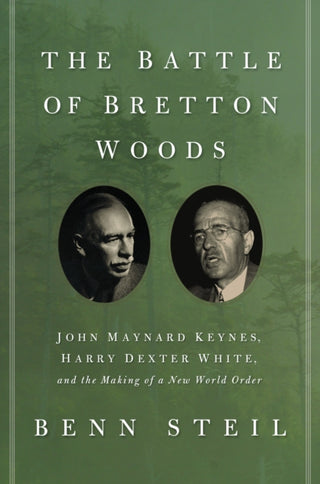 Cover image for 9780691162379 - The Battle of Bretton Woods