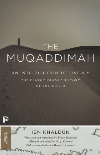 Cover image for 9780691166285 - The Muqaddimah – An Introduction to History – Abridged Edition