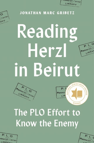 Cover image for 9780691176802 - Reading Herzl in Beirut – The PLO Effort to Know the Enemy