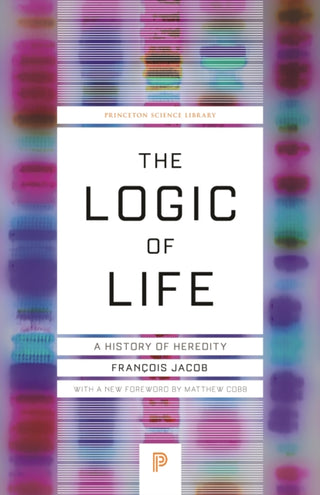 Cover image for 9780691182841 - The Logic of Life – A History of Heredity