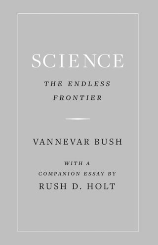 Cover image for 9780691186627 - Science, the Endless Frontier