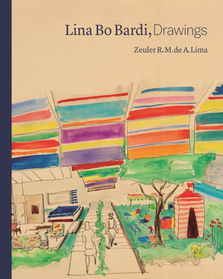 Cover image for 9780691191195 - Lina Bo Bardi, Drawings