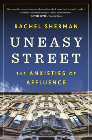 Cover image for 9780691191904 - Uneasy Street – The Anxieties of Affluence