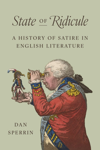 Cover image for 9780691195582 - State of Ridicule – A History of Satire in English Literature