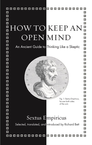 Cover image for 9780691206042 - How to Keep an Open Mind – An Ancient Guide to Thinking Like a Skeptic
