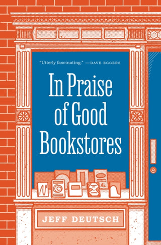 Cover image for 9780691207766 - In Praise of Good Bookstores