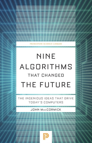 Cover image for 9780691209067 - Nine Algorithms That Changed the Future