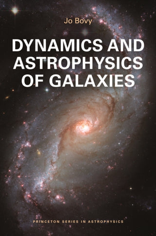 Cover image for 9780691212876 - Dynamics and Astrophysics of Galaxies
