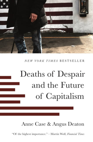 Cover image for 9780691217079 - Deaths of Despair and the Future of Capitalism