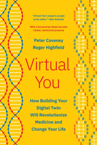 Cover image for 9780691223421 - Virtual You – How Building Your Digital Twin Will Revolutionize Medicine and Change Your Life
