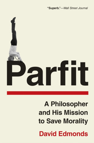 Cover image for 9780691225241 - Parfit – A Philosopher and His Mission to Save Morality