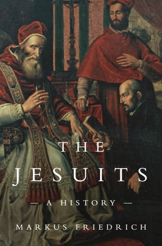 Cover image for 9780691226200 - The Jesuits – A History