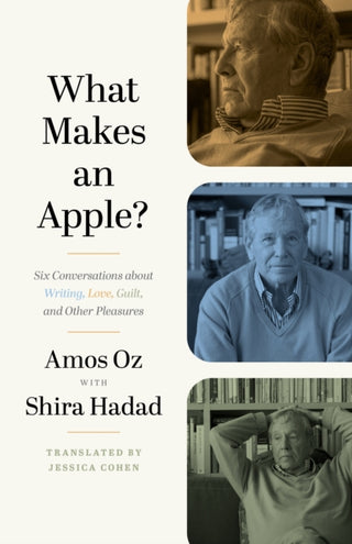 Cover image for 9780691230276 - What Makes an Apple? – Six Conversations about Writing, Love, Guilt, and Other Pleasures