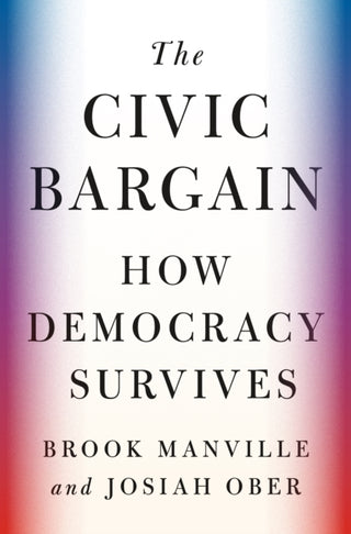 Cover image for 9780691230450 - The Civic Bargain