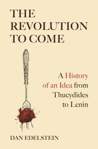 Cover image for 9780691231853 - The Revolution to Come