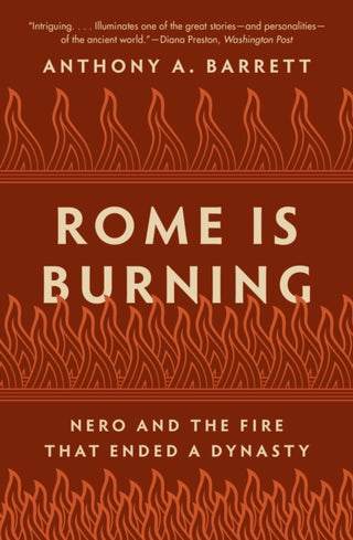 Cover image for 9780691233949 - Rome Is Burning – Nero and the Fire That Ended a Dynasty