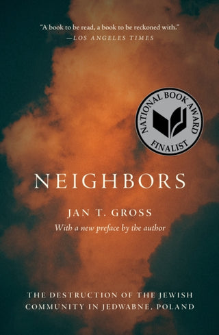 Cover image for 9780691234304 - Neighbors – The Destruction of the Jewish Community in Jedwabne, Poland