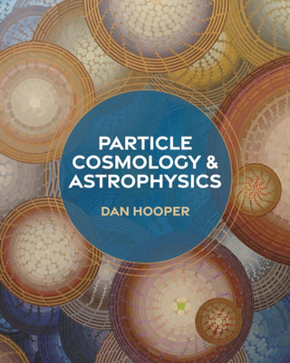 Supplemental image for 9780691235042 - Particle Cosmology and Astrophysics