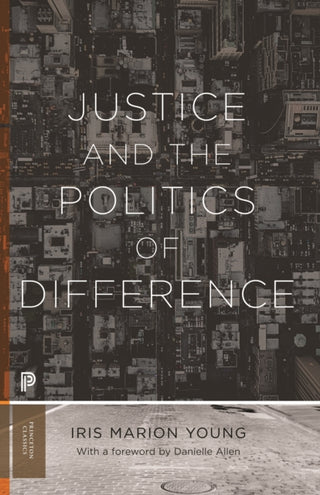 Cover image for 9780691235165 - Justice and the Politics of Difference