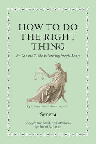 Cover image for 9780691238647 - How to Do the Right Thing – An Ancient Guide to Treating People Fairly