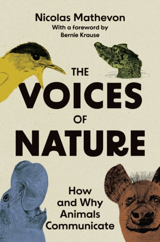 Cover image for 9780691239989 - The Voices of Nature – How and Why Animals Communicate