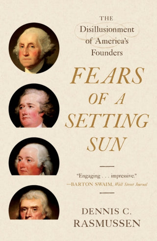 Cover image for 9780691241418 - Fears of a Setting Sun – The Disillusionment of America′s Founders