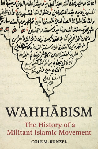 Cover image for 9780691241616 - Wahhabism – The History of a Militant Islamic Movement