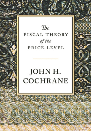 Cover image for 9780691242248 - The Fiscal Theory of the Price Level