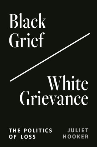 Cover image for 9780691243047 - Black Grief/White Grievance