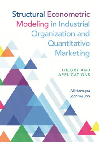 Cover image for 9780691243467 - Structural Econometric Modeling in Industrial Organization and Quantitative Marketing