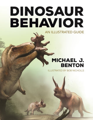 Cover image for 9780691244297 - Dinosaur Behavior – An Illustrated Guide