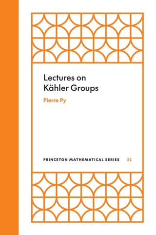 Cover image for 9780691247151 - Lectures on Kahler Groups