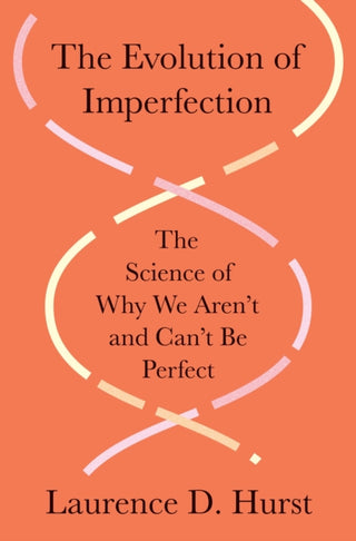 Cover image for 9780691247397 - The Evolution of Imperfection – The Science of Why We Aren′t and Can′t Be Perfect