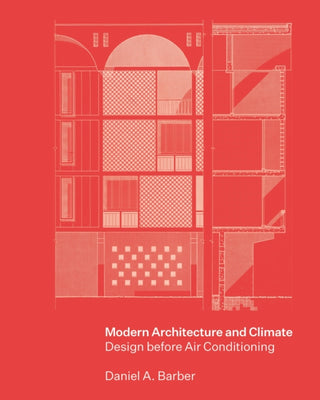 Cover image for 9780691248653 - Modern Architecture and Climate – Design before Air Conditioning