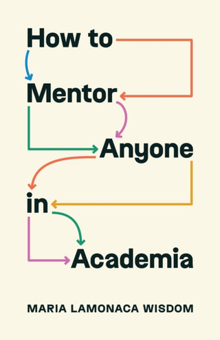 Cover image for 9780691248714 - How to Mentor Anyone in Academia