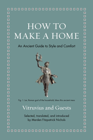 Cover image for 9780691249124 - How to Make a Home – An Ancient Guide to Style and Comfort