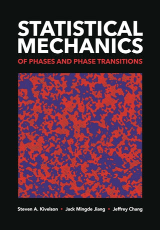 Cover image for 9780691249735 - Statistical Mechanics of Phases and Phase Transitions